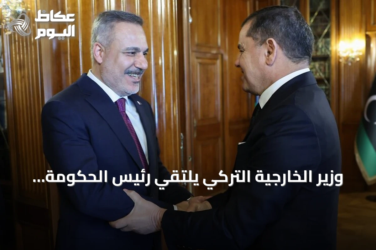 وزير الخارجية التركي يلتقي رئيس الحكومة الليبية في طرابلس