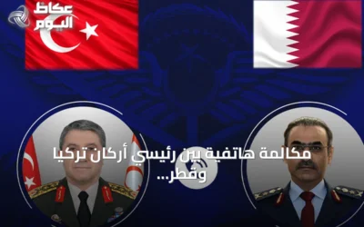 مكالمة هاتفية بين رئيسي أركان تركيا وقطر تناقش القضايا الثنائية والإقليمية